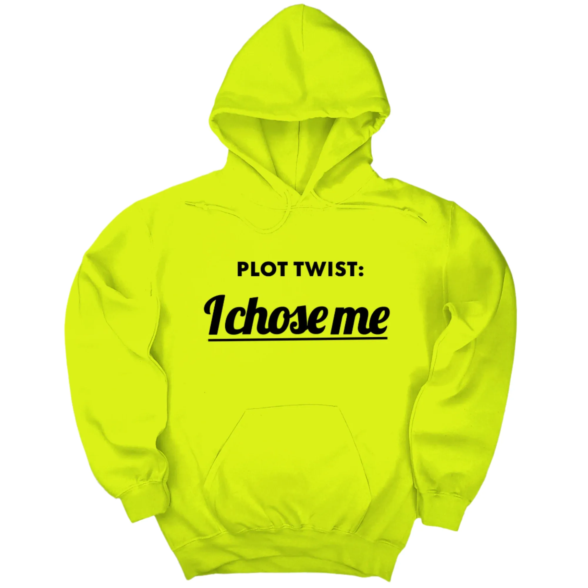 Plot twist I chose me Unisex Hoodie