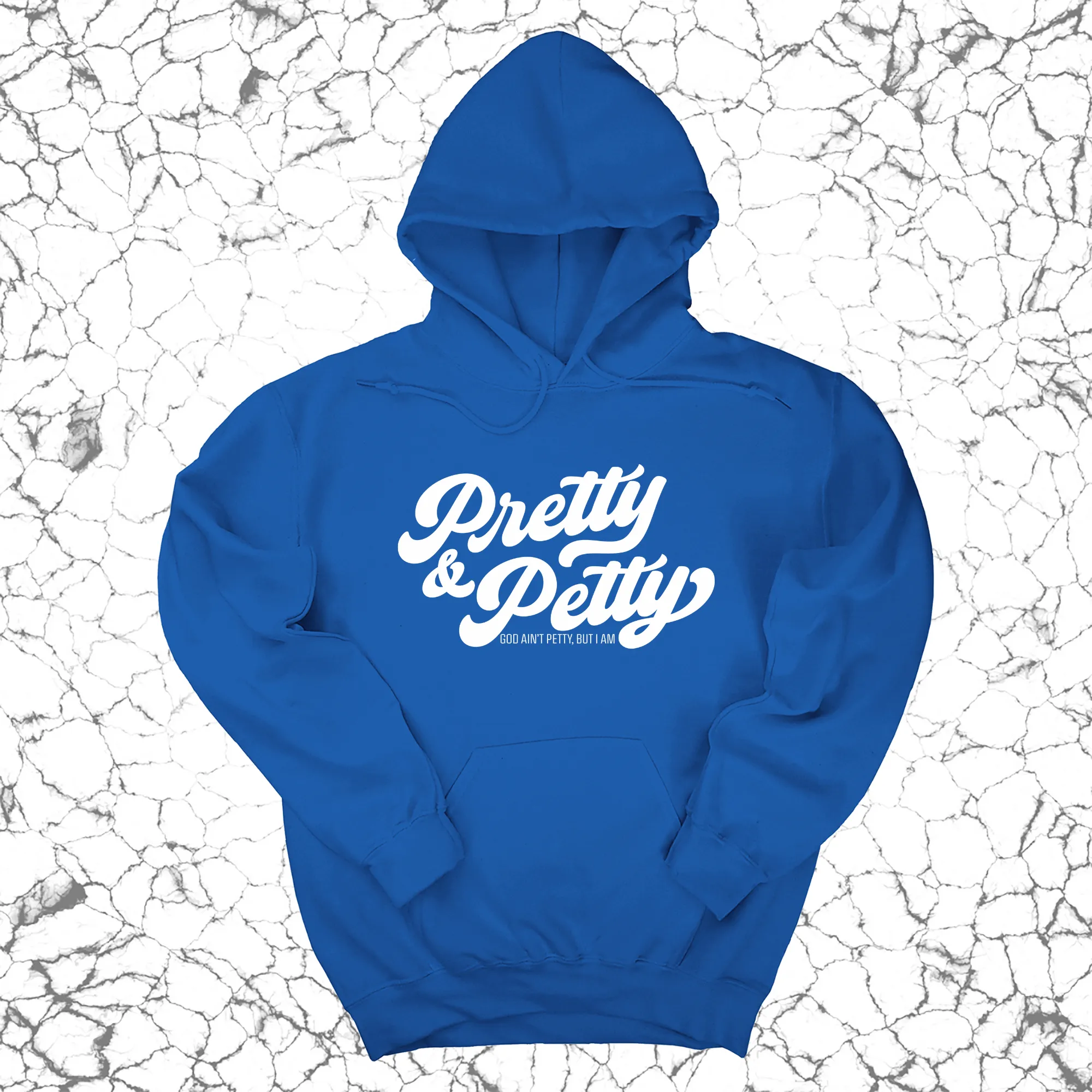 Pretty and Petty  Unisex Hoodie