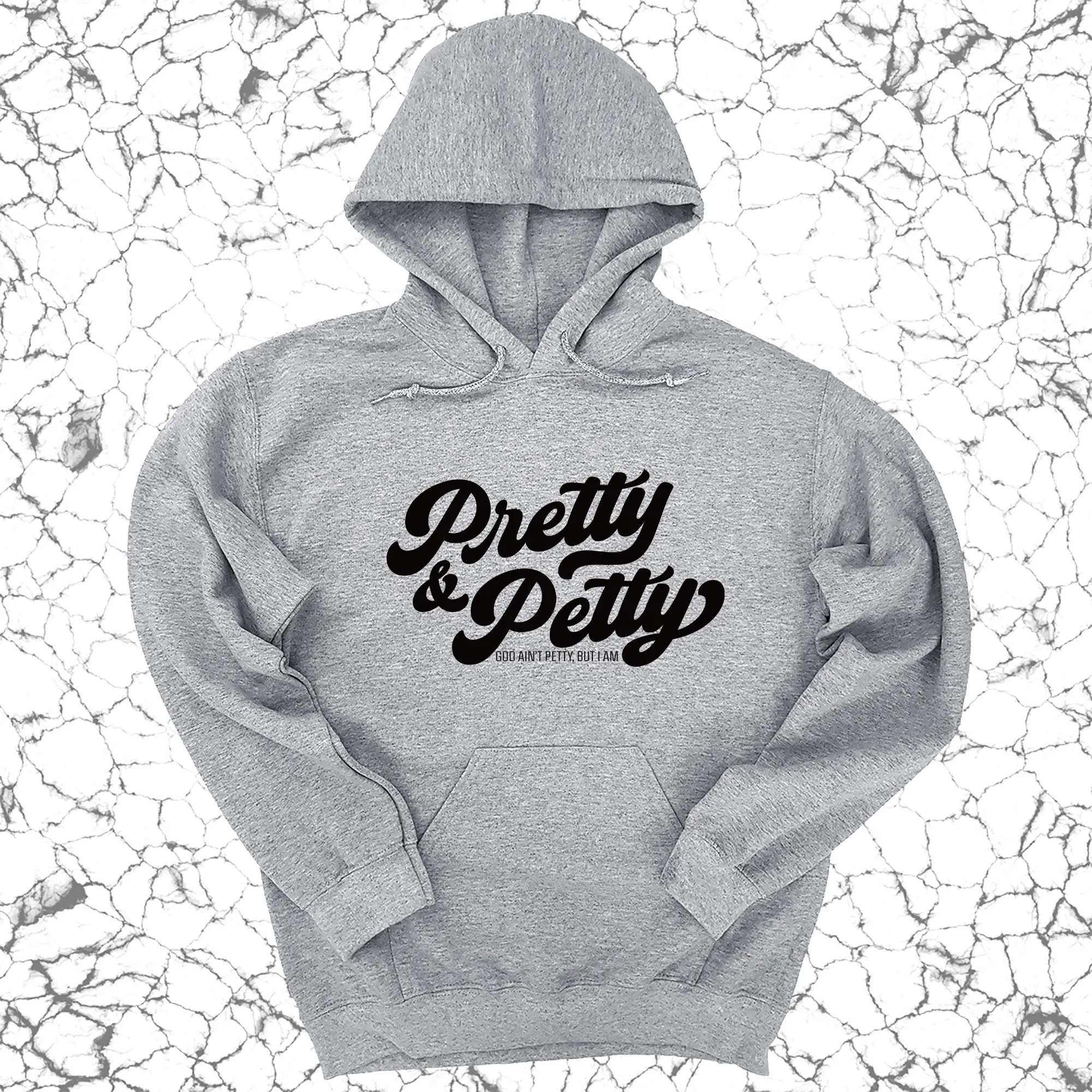 Pretty and Petty  Unisex Hoodie