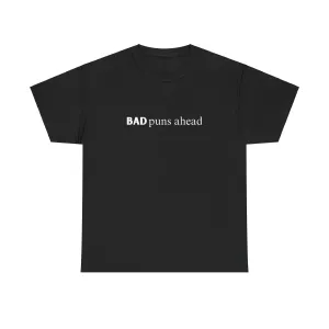 "Bad puns ahead" Tee