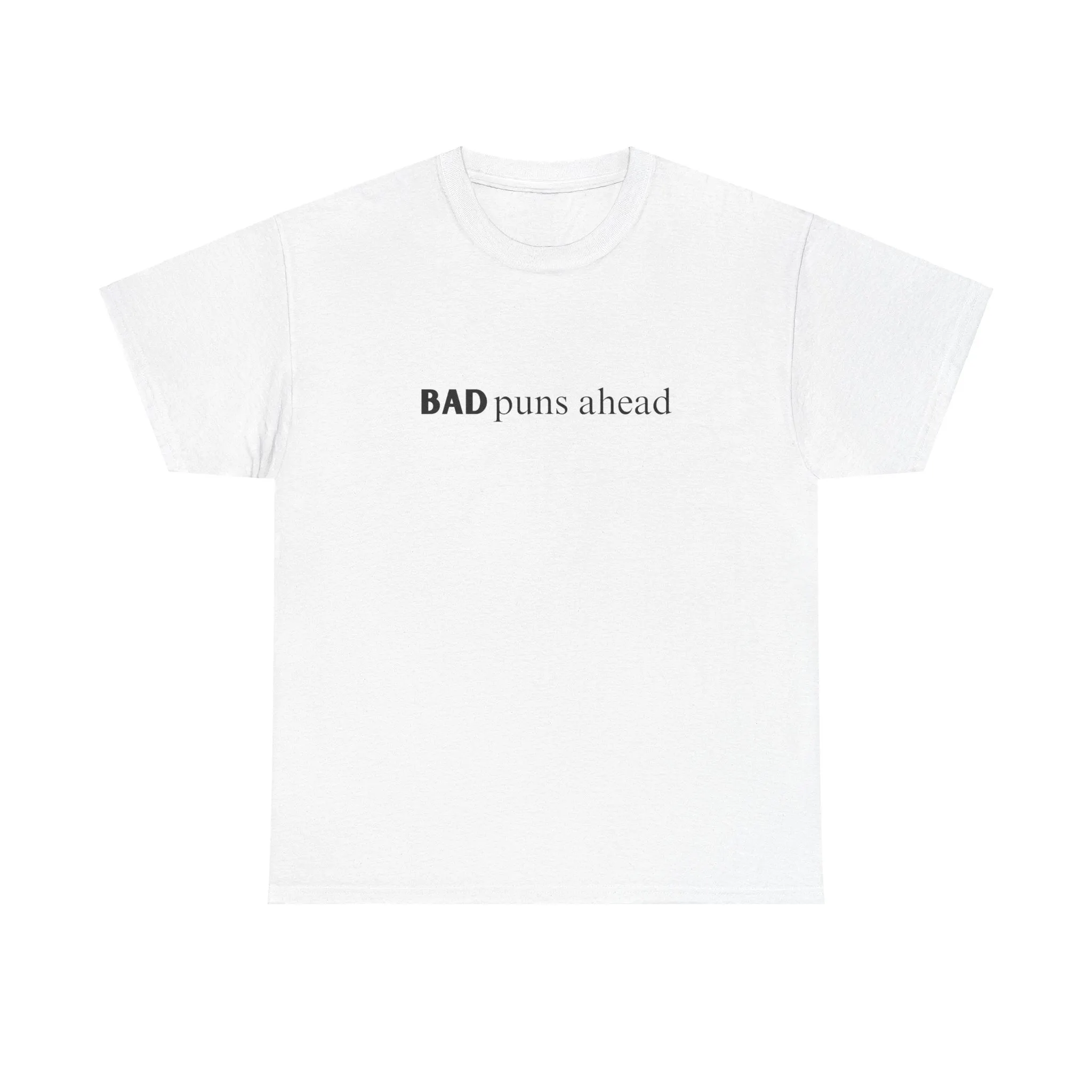 "Bad puns ahead" Tee
