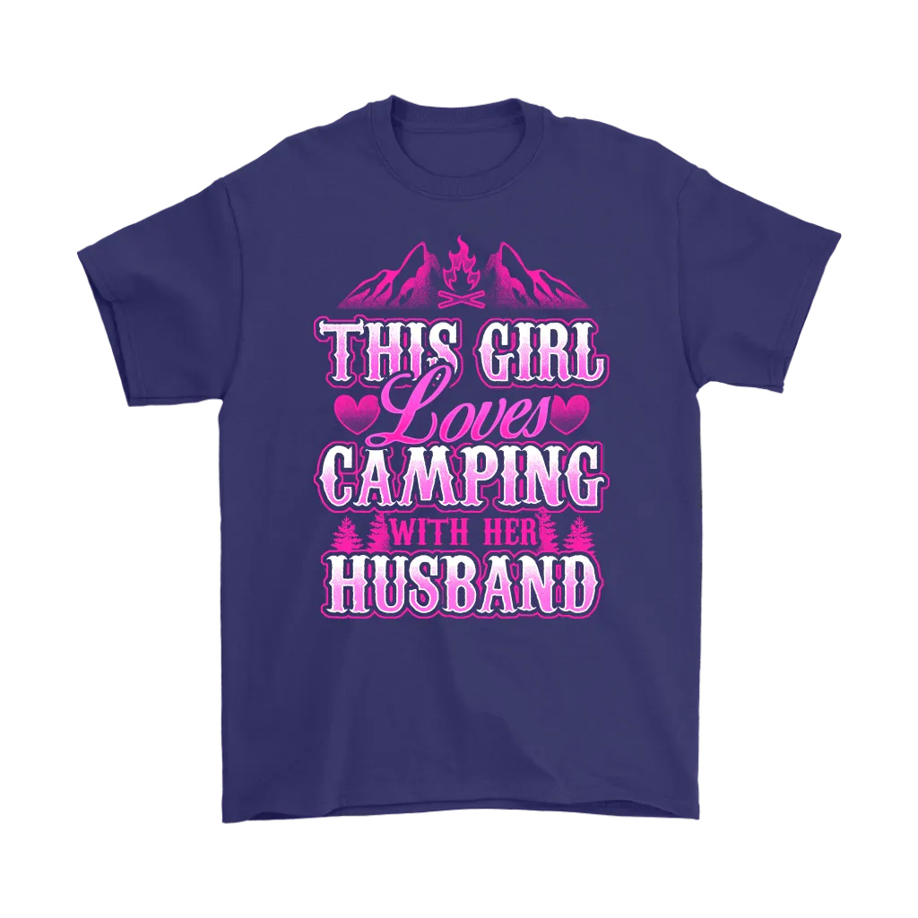 "This Girl Loves Camping With Her Husband" - Shirts and Hoodies