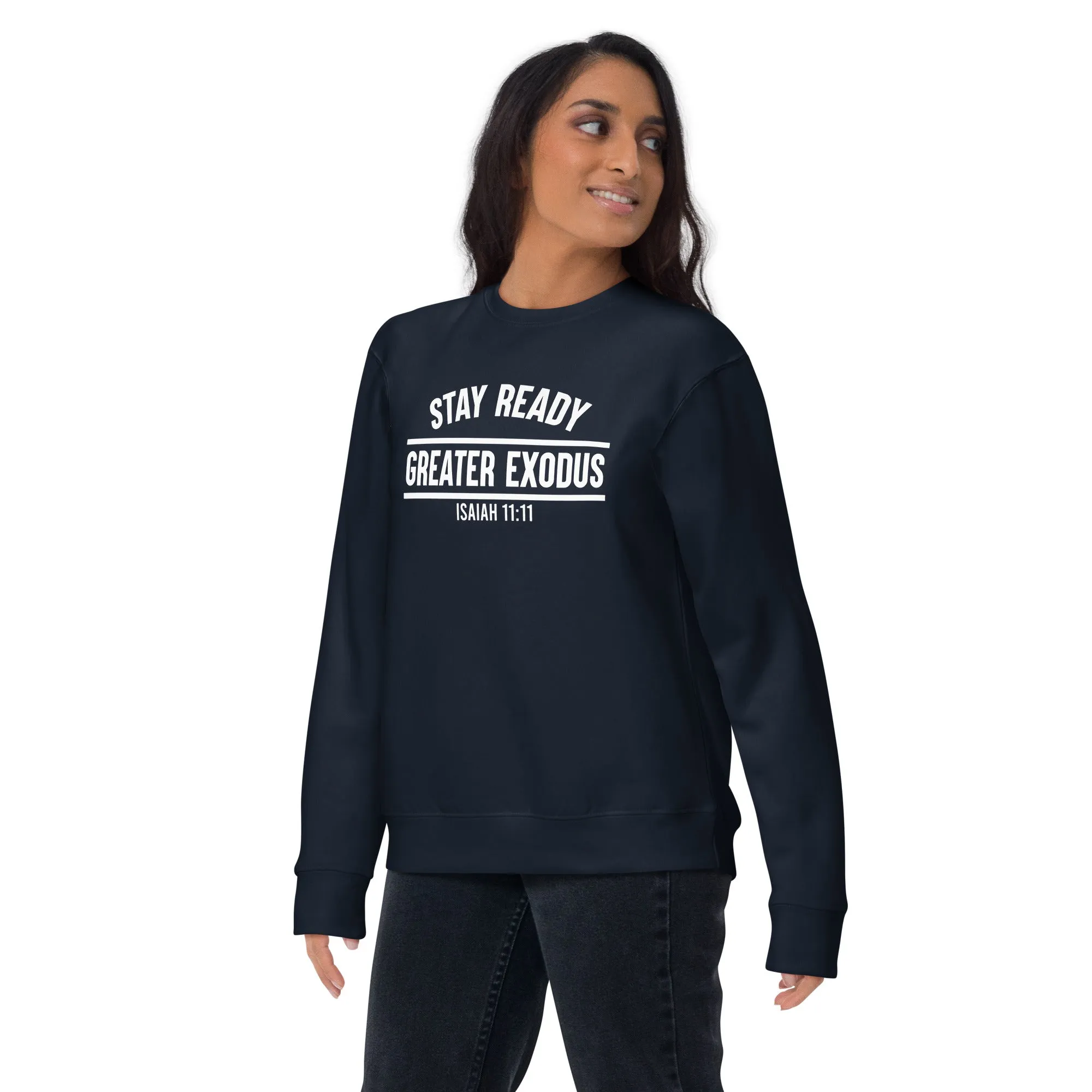 Stay Ready  Premium Sweatshirt