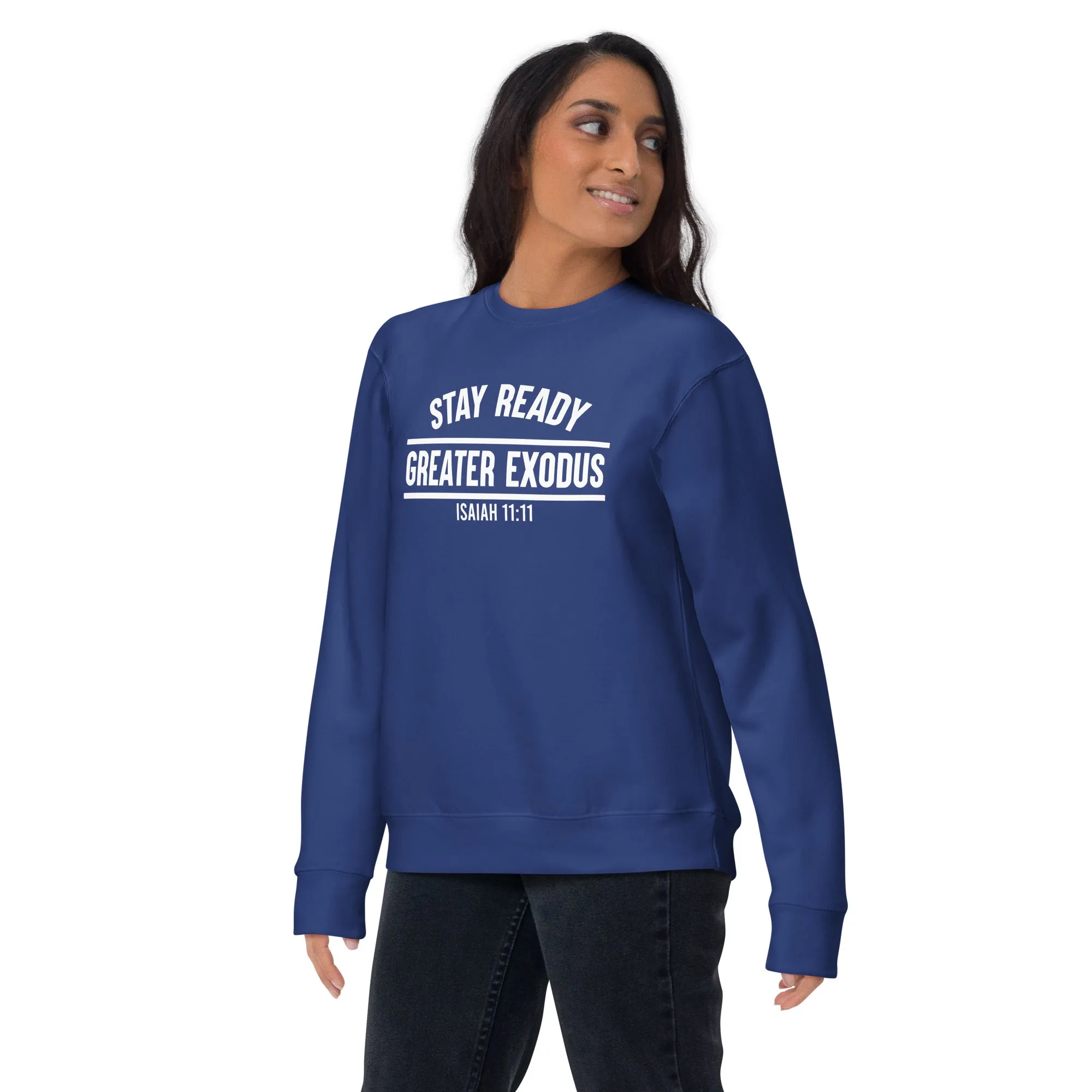 Stay Ready  Premium Sweatshirt