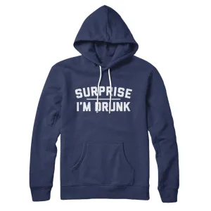 Surprise I'm Drunk Hoodie