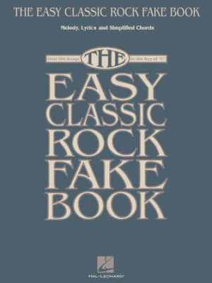 The Easy Classic Rock Fake Book