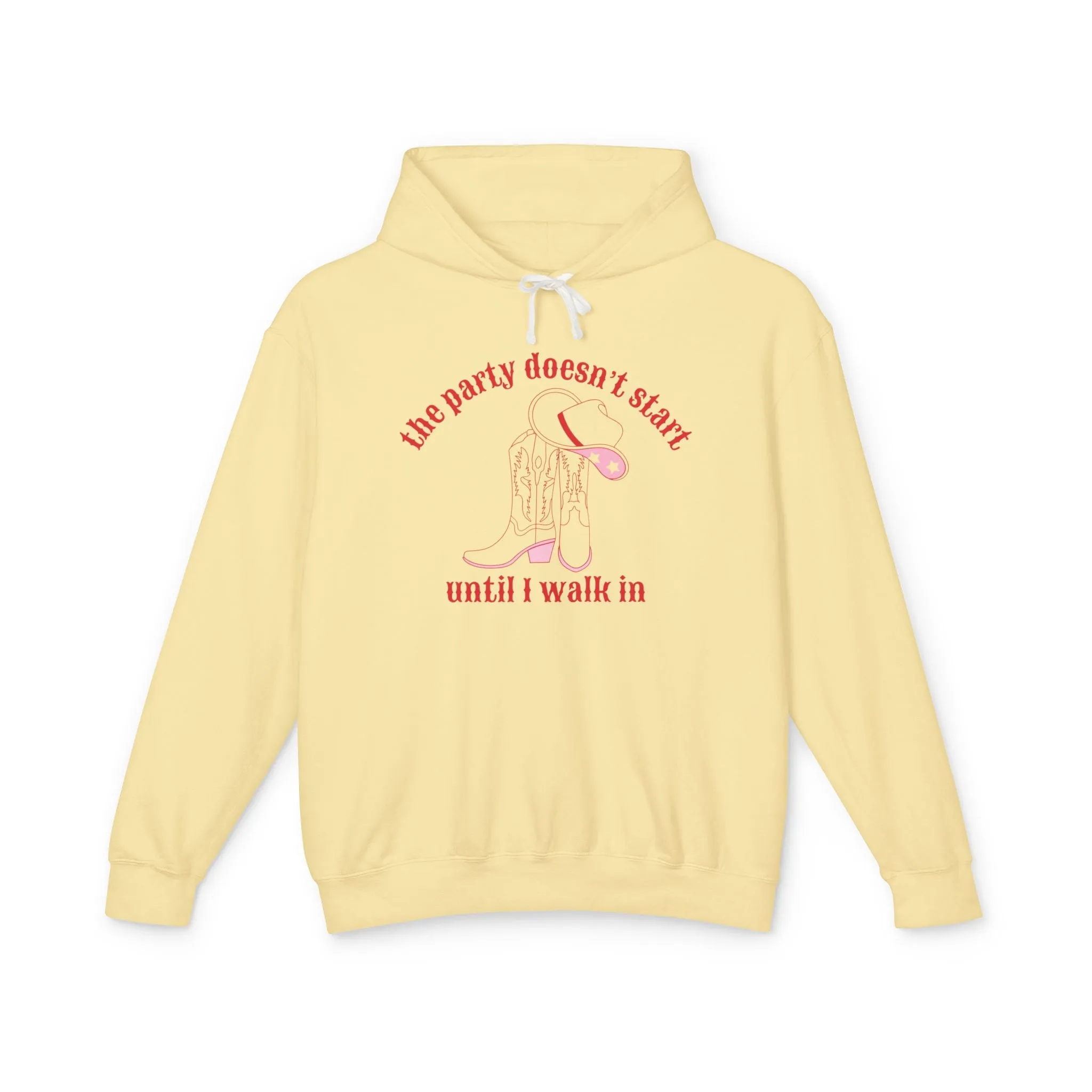The Party Doesn't Start Until I Walk In Lightweight Hoodie
