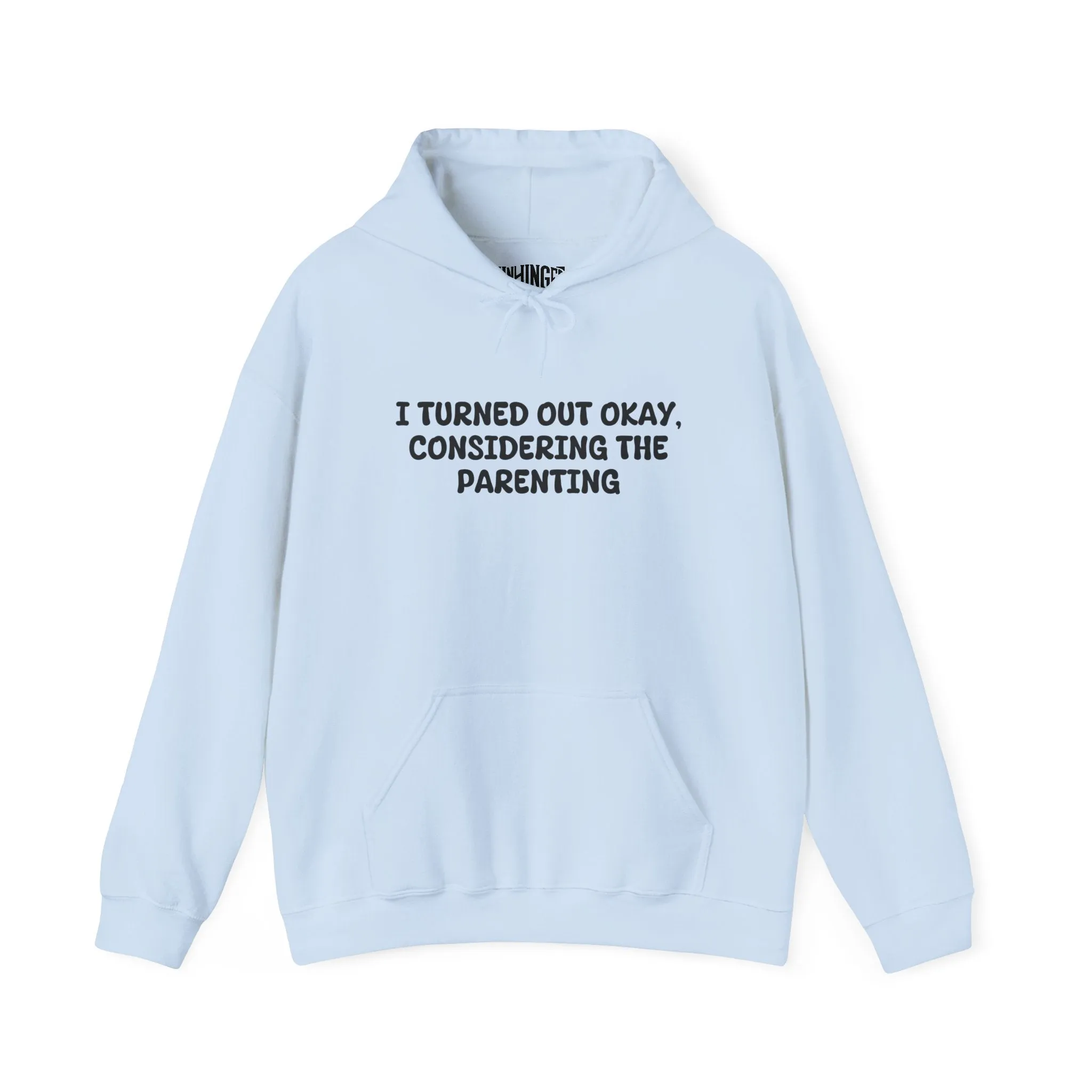 Turned Out Okay Hoodie