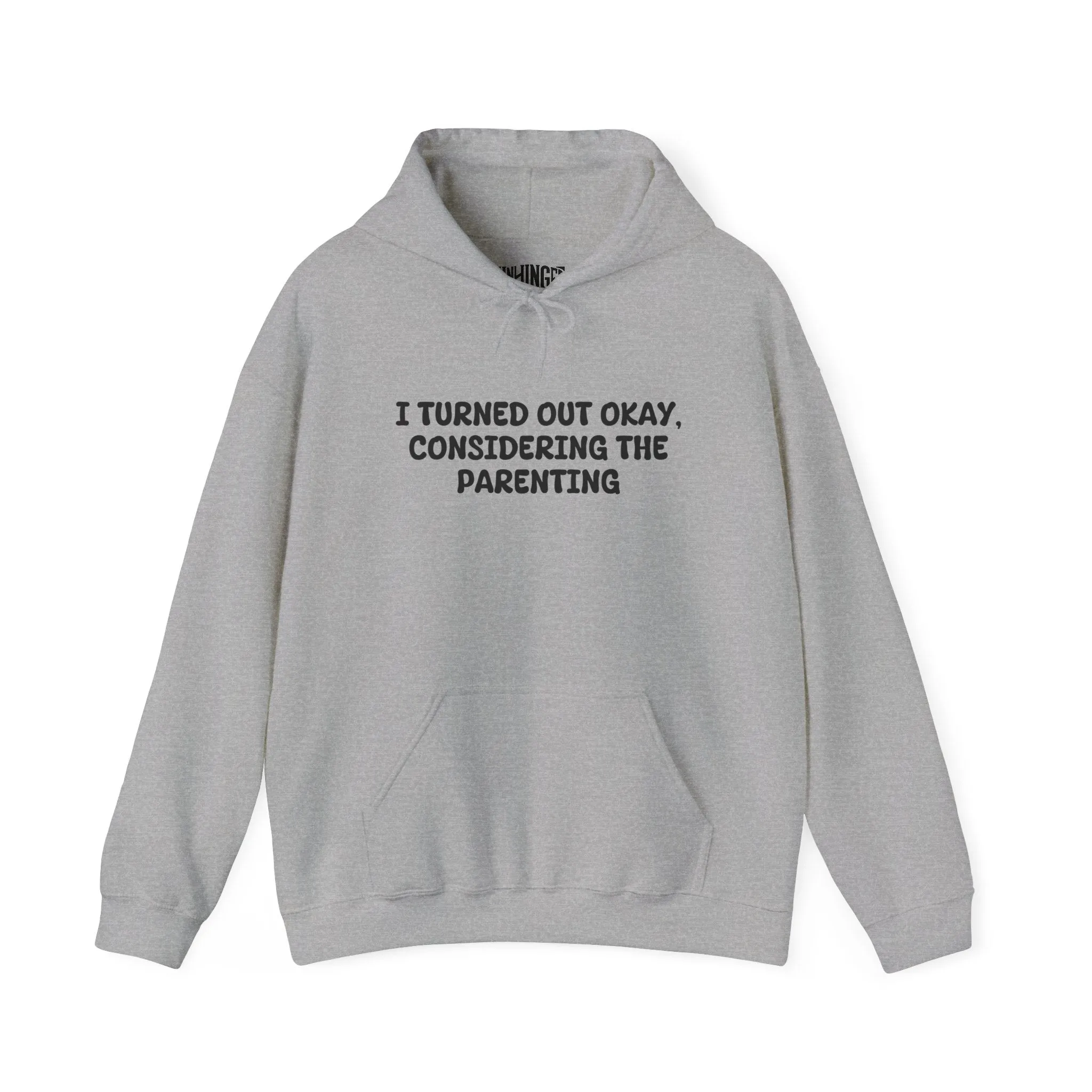 Turned Out Okay Hoodie